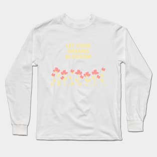 Let Your Dreams Blossom (White) Long Sleeve T-Shirt